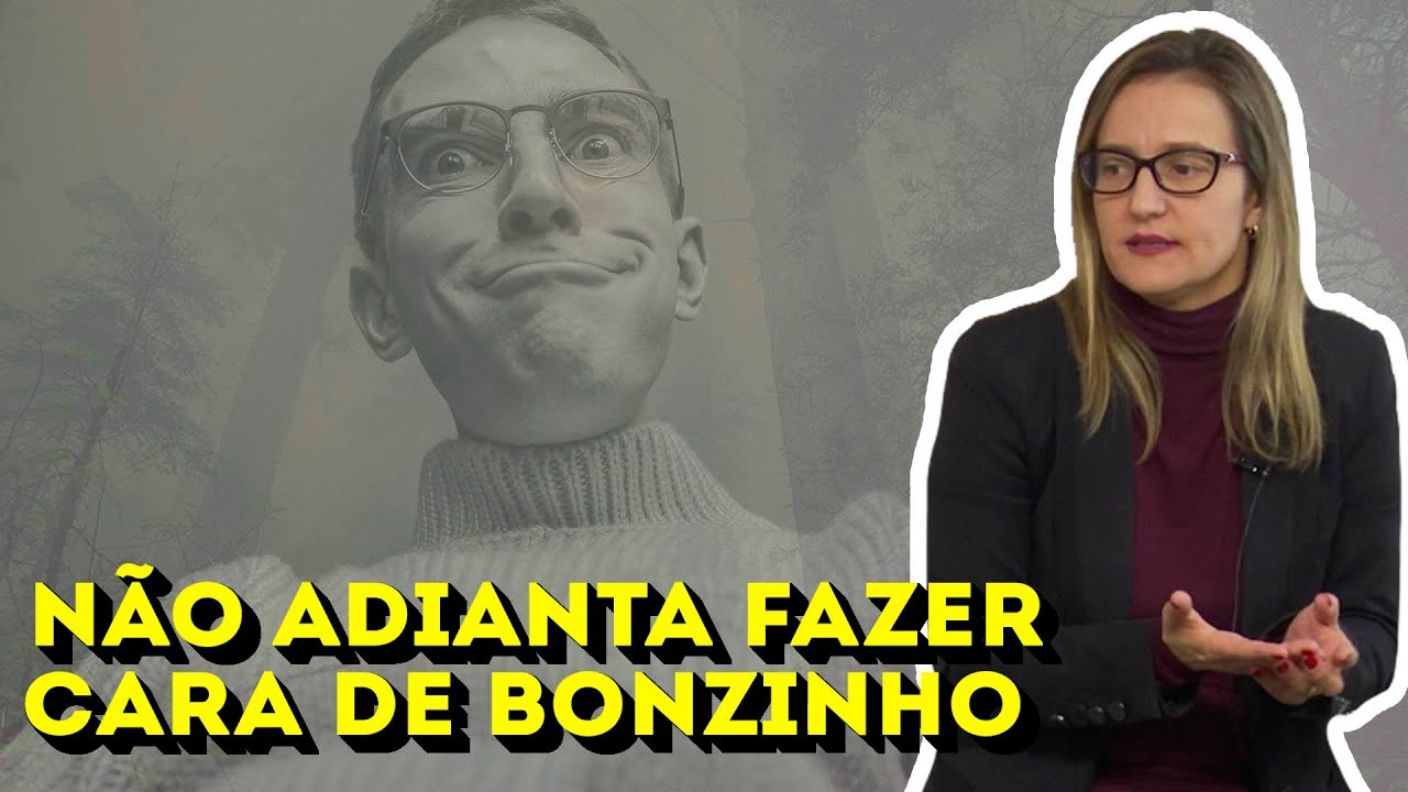 NÃO ADIANTA FAZER CARA DE BONZINHO