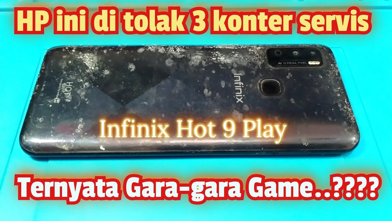 Kasihan!!! HP Infinix Hot 9 play di tolak 3 konter servis ternyata kasus nya Amazing....#TeksoVlog