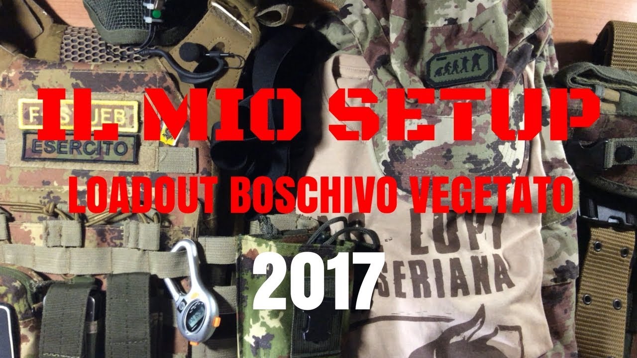 Il mio SETUP (2017) - Softair Loadout Boschivo Vegetato [ITA]
