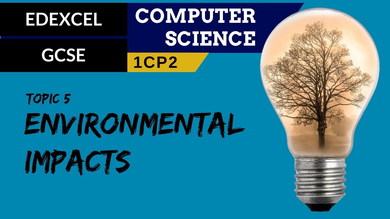 59. EDEXCEL GCSE (1CP2) Environmental impact of computer science