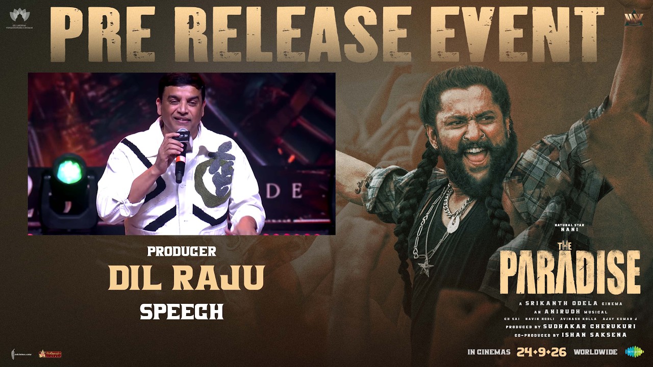 Producer Dil Raju Speech | The Paradise Pre Release Event | Nani | Srikanth Odela | Anirudh
