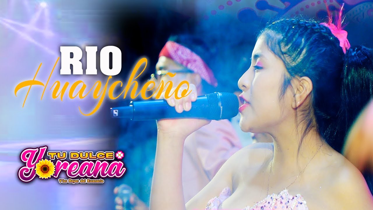DULCE  YOREANA   RIO HUAYCHEÑO - VIDEO EN CONCIERTO   - JHON LEYVA PRODUCCIONES 4K