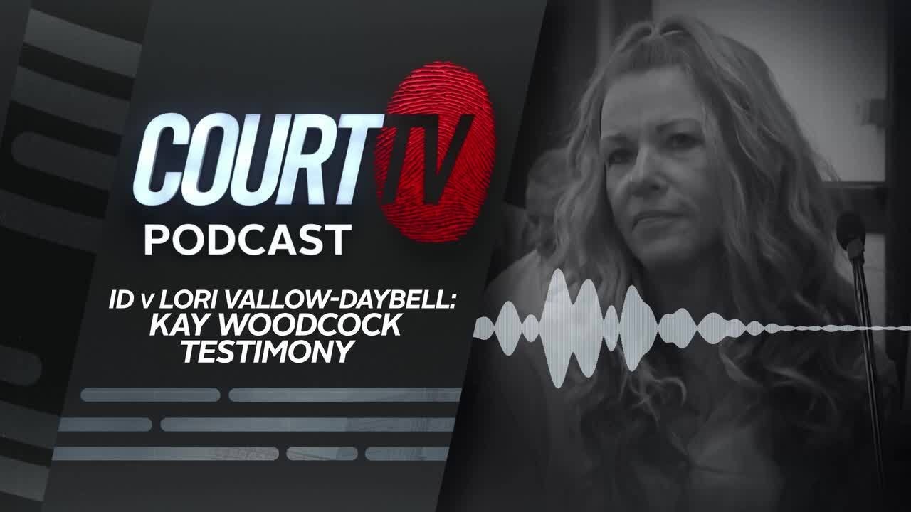 LISTEN: ID v. Lori Vallow Daybell | Kay Woodcock, Day 1
