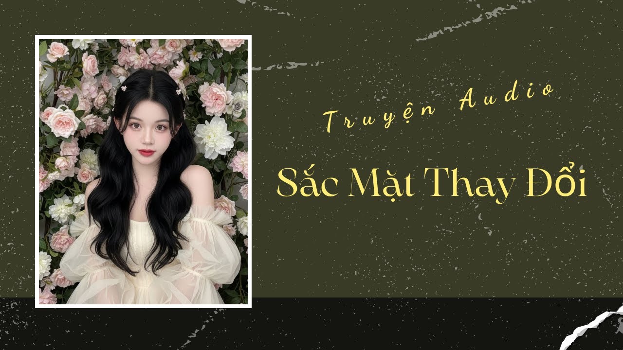 Truyện Audio | Sắc Mặt Thay Đổi | Trần Thiên Minh
