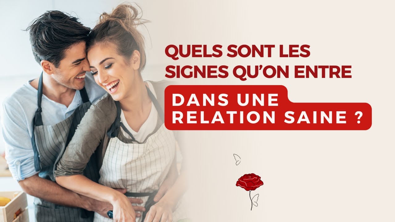 11 signes que vous entrez dans une relation saine.