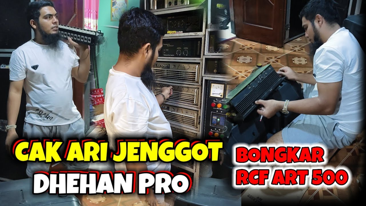 BONGKAR‼️CAK ARI JENGGOT OPREK SPEAKER AKTIF RCF RUSAK SAMPAI JADI