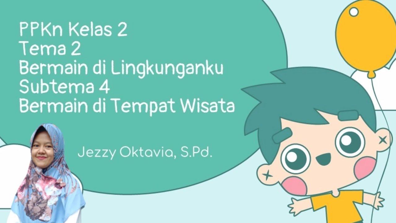 PPKn Kelas 2 Tema 2 Subtema 4: Aturan di Tempat Wisata