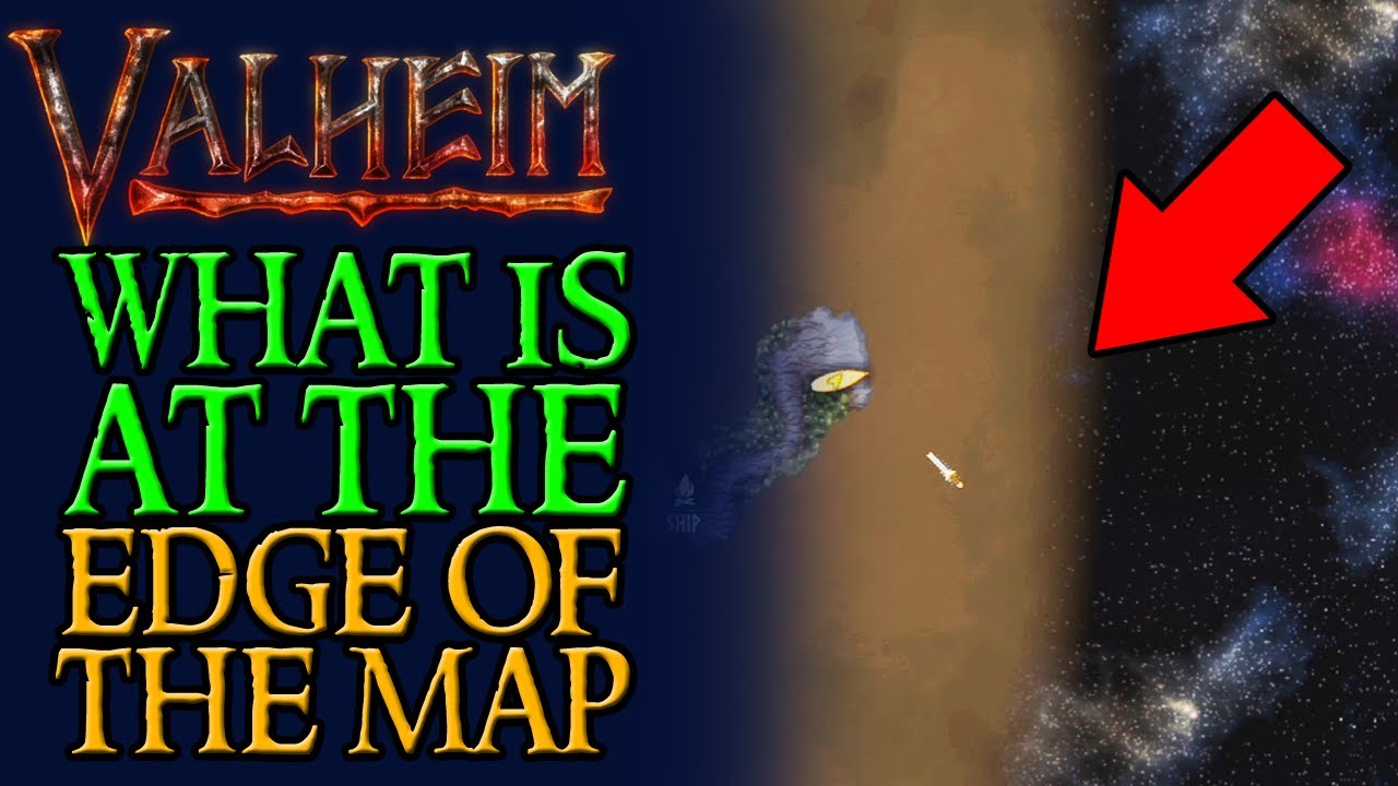 What is at the EDGE OF THE MAP in Valheim