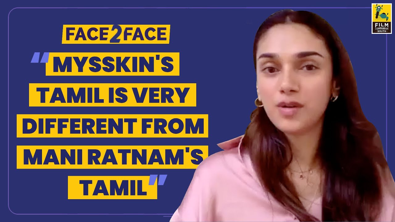 Aditi Rao Hydari Interview With Baradwaj Rangan | Part 1 | Face 2 Face