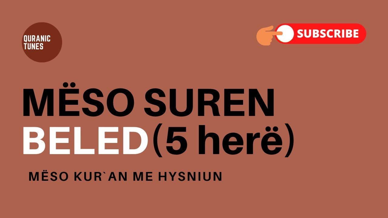 Sure Beled - 5 herë - Mëso Kur`an me Hysniun