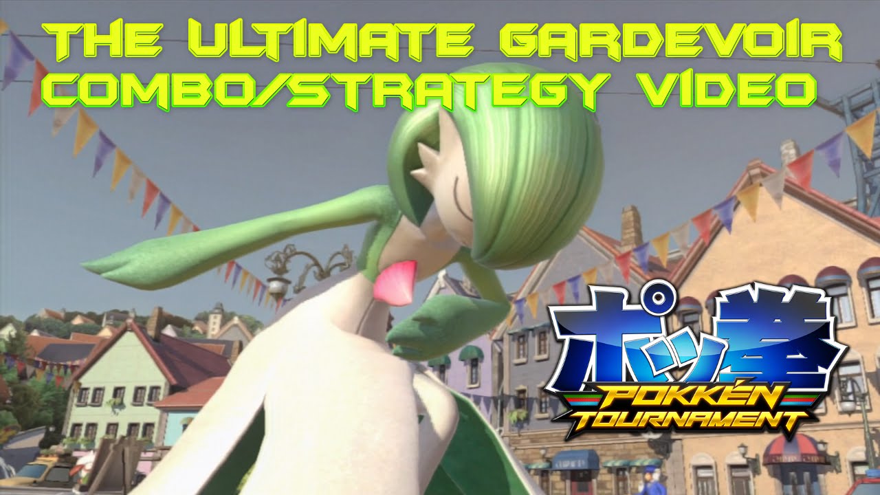 Stored Power! - The Ultimate Gardevoir Combo Video - Pokken Tournament DX (Update coming soon!)