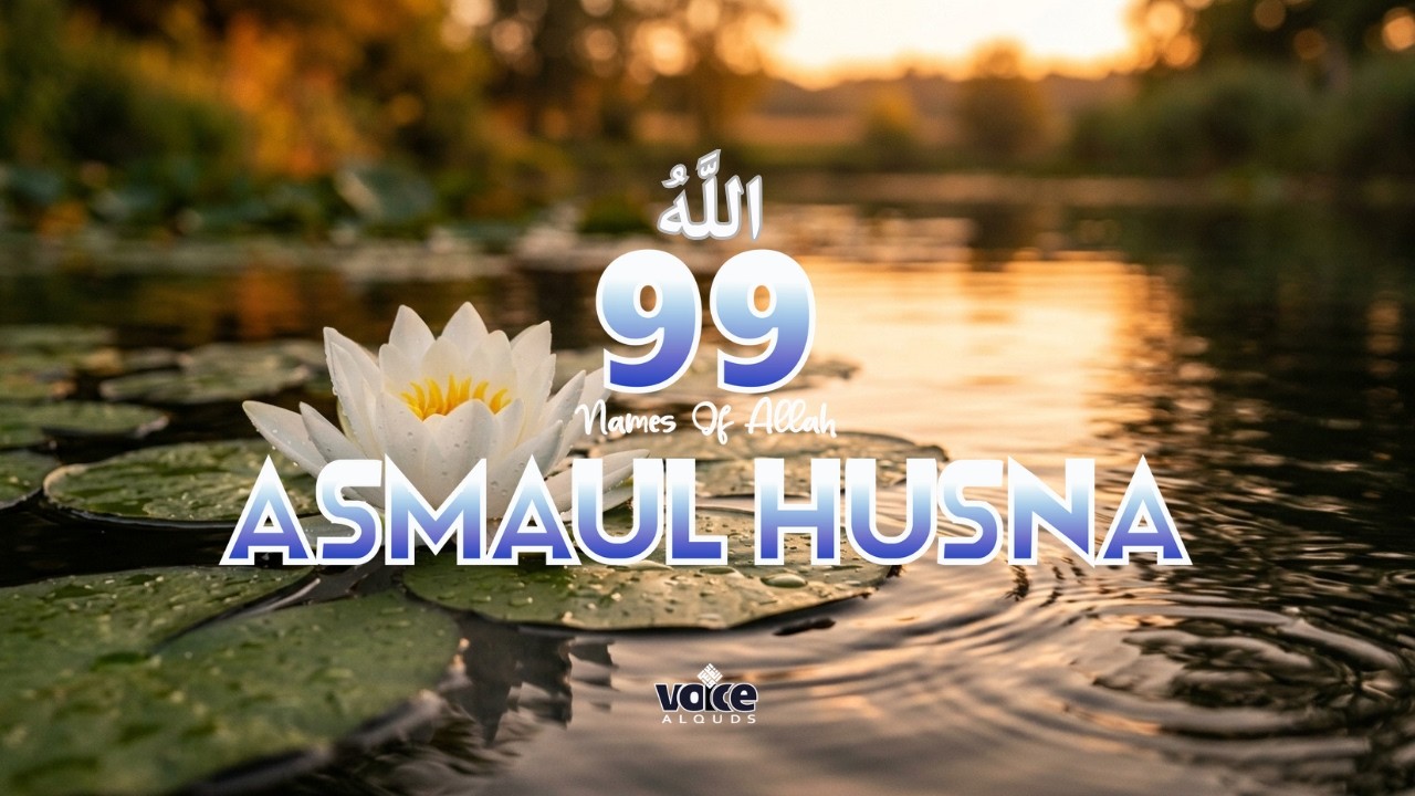 Asmaul Husna Healing Frequency | Deep Relaxation & Spiritual Light