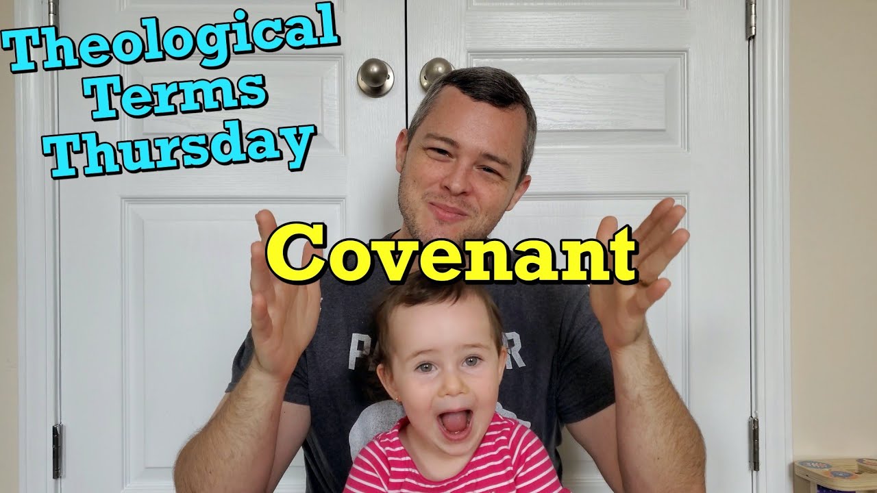 What is a Covenant? Theological Terms Thursday with Gloria!
