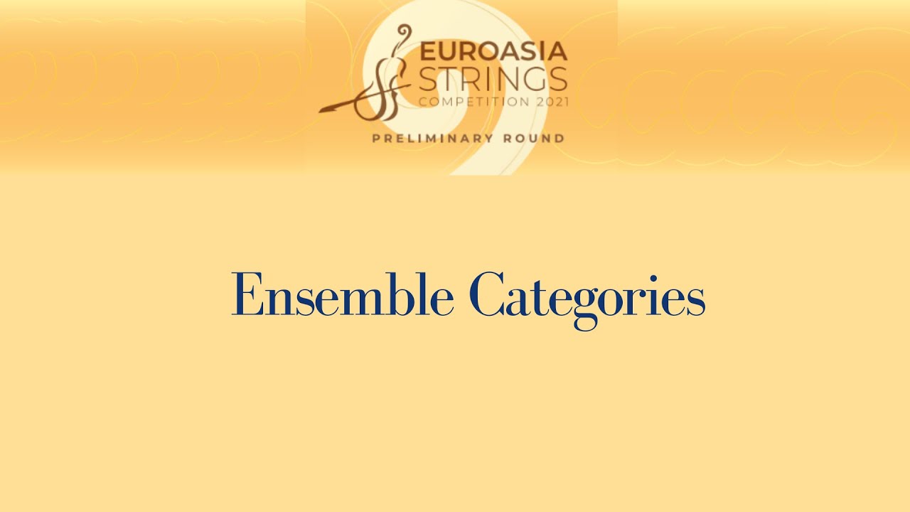 Ensemble Category, 2021 Euroasia Strings Competition Preliminary Round
