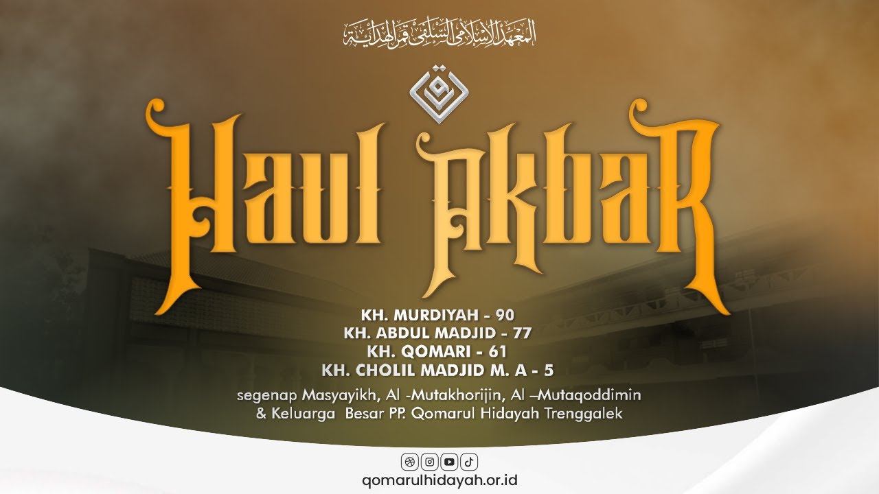 CEREMONIAL  HAUL AKBAR KE V  PONDOK PESANTREN QOMARUL HIDAYAH TRENGGALEK