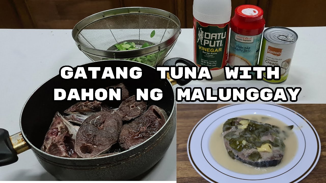 Gatang Tuna with Dahon ng Malunggay | Mamshie gina TV