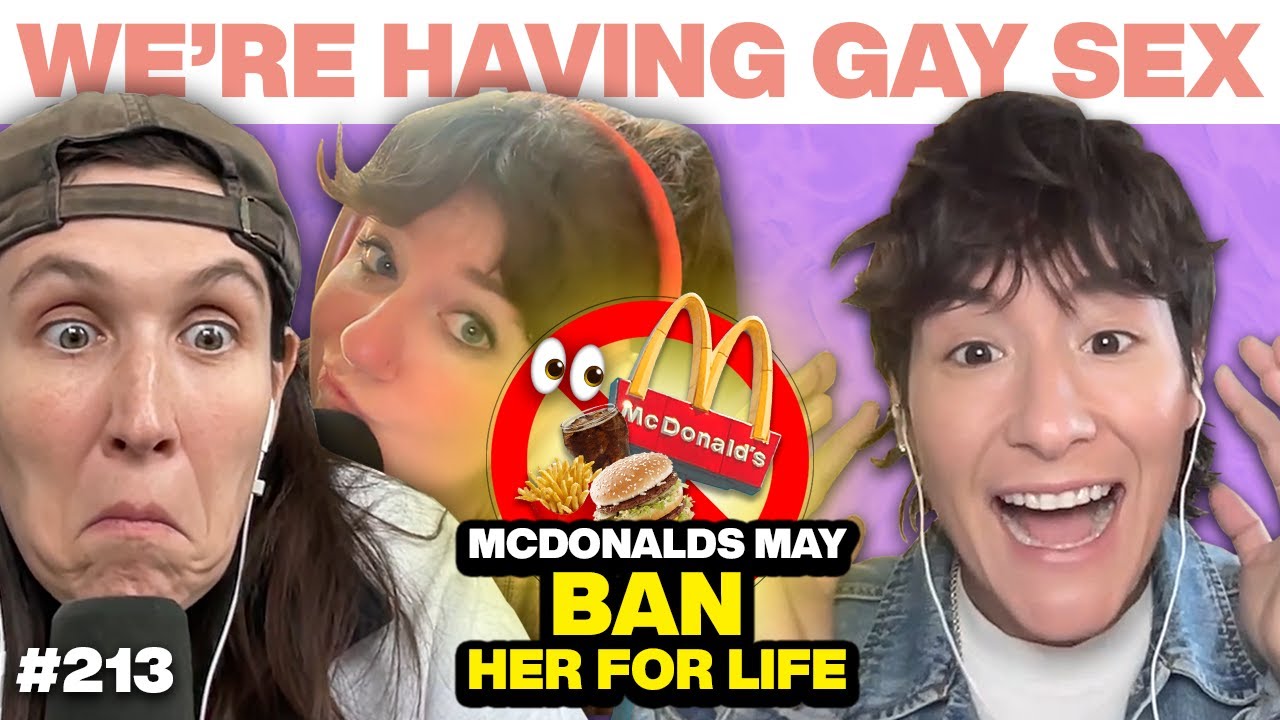 Mari Taren Needs Post-Coital McDonald's | WHGS Ep. 213 | Full Episode