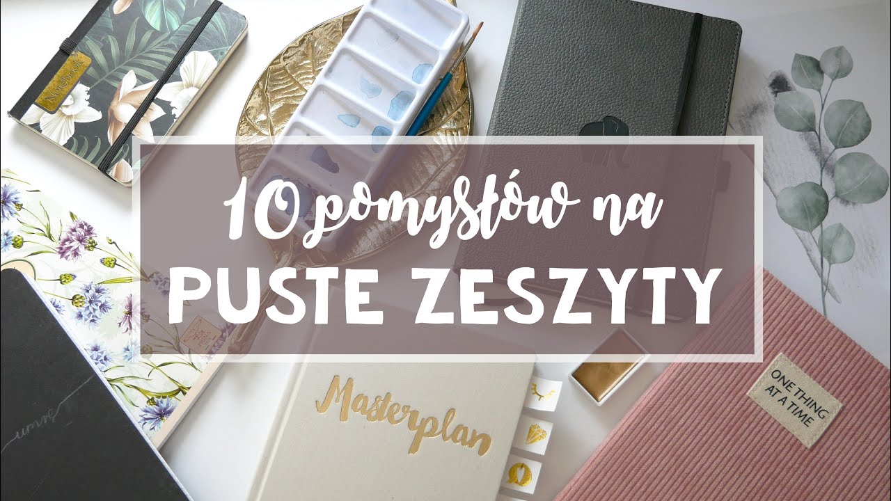 Pomysły na PUSTE ZESZYTY z których sama korzystam