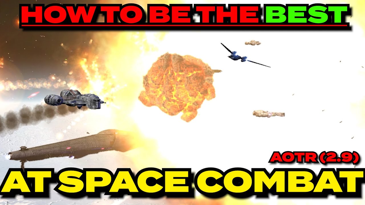 GUIDE to SPACE COMBAT : Empire at War (Awakening of the Rebellion 2.9)