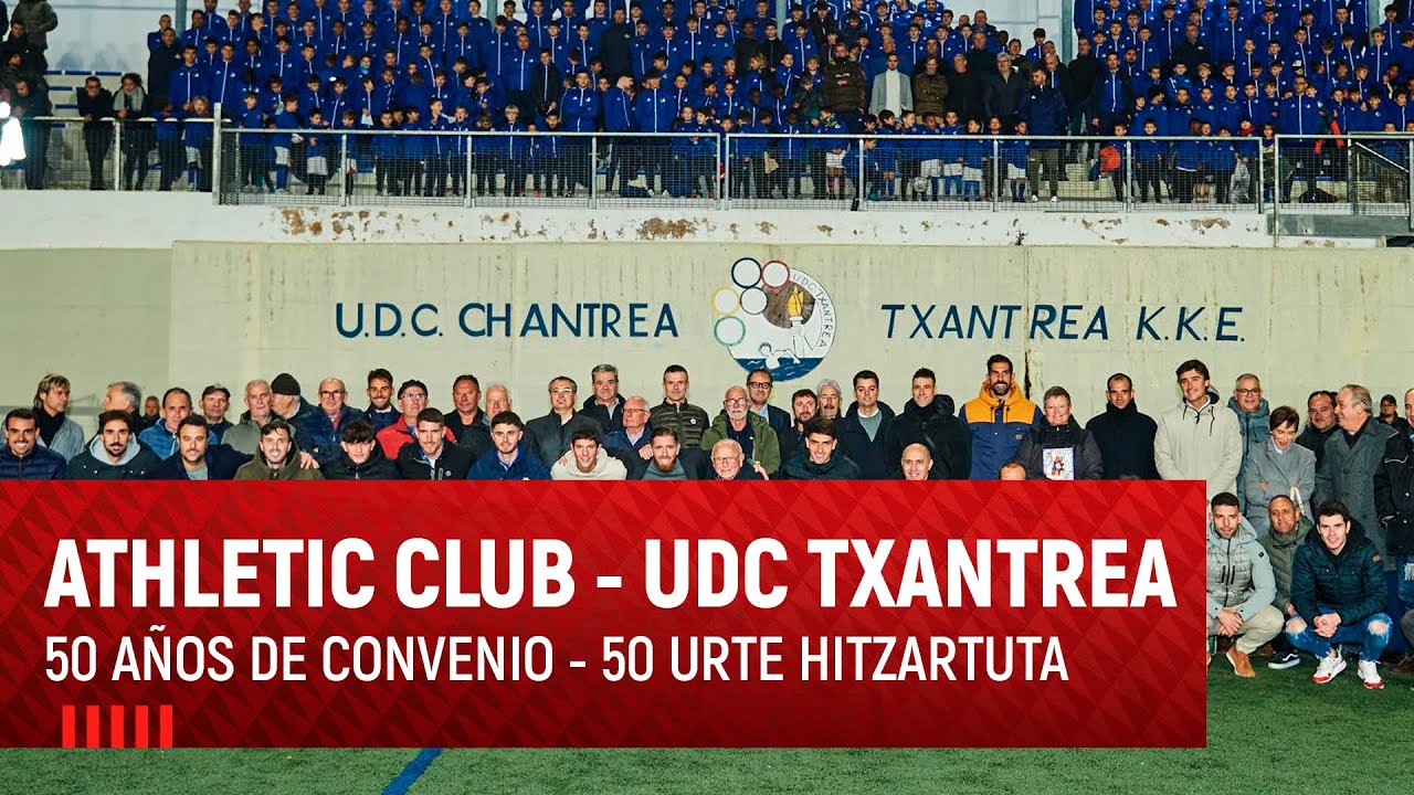 Txantrea & Athletic Club - Medio siglo de fructífera colaboración - 50 urtez hitzartuta
