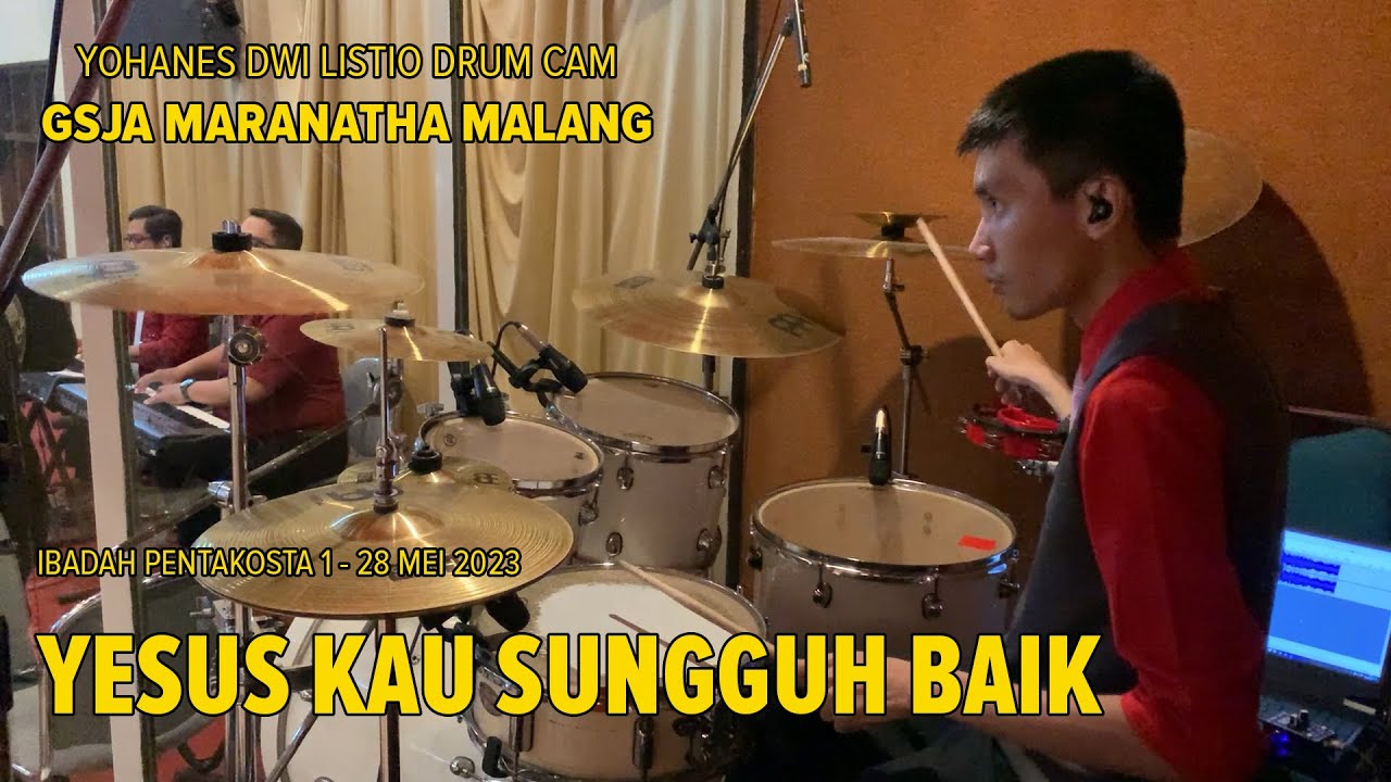Yesus Kau Sungguh Baik (Symphony Worship) - Yohanes Dwi Listio Drum Cam (01/06/2023)