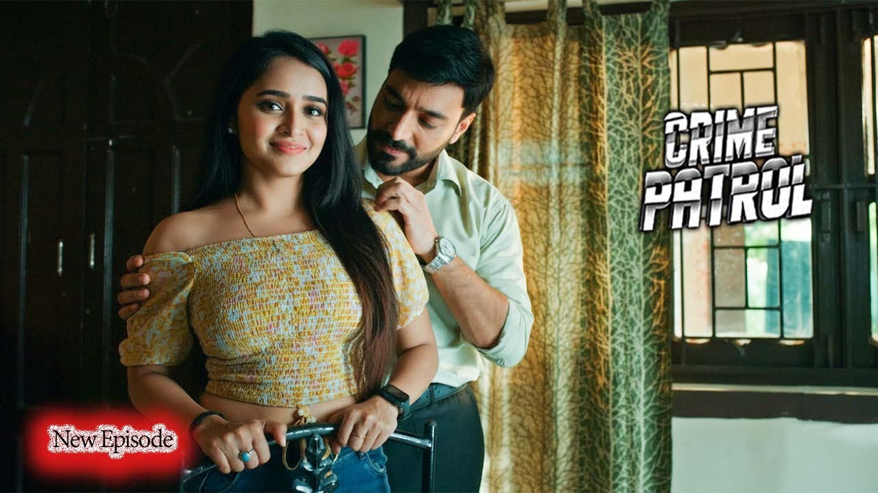 गर्लफ्रेंड को किडनैप कर के बॉयफ्रेंड ने किया काण्ड | Crime Patrol | क्राइमपेट्रोल | New Ep | #2026