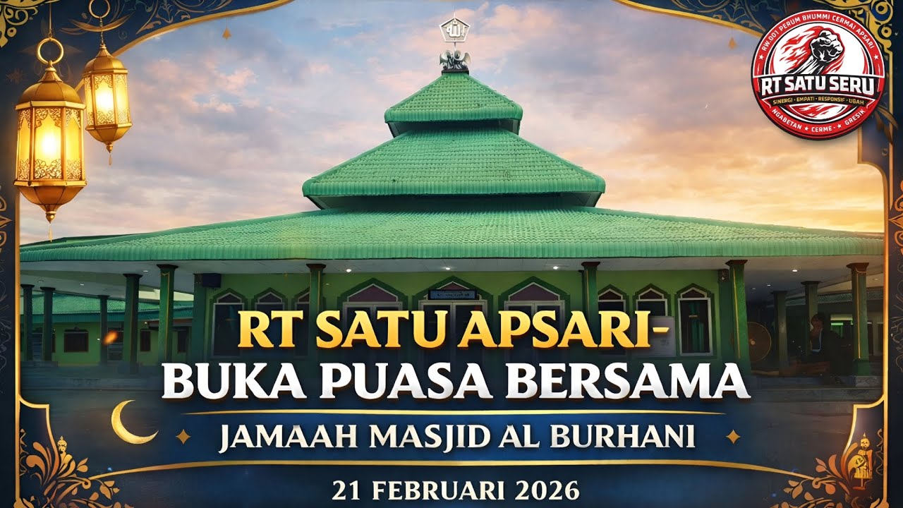 RT SATU APSARI - BUKA PUASA RAMADHAN 1447 H BERSAMA JAMAAH MASJID AL BURHANI. (26 FEBRUARI 2026)