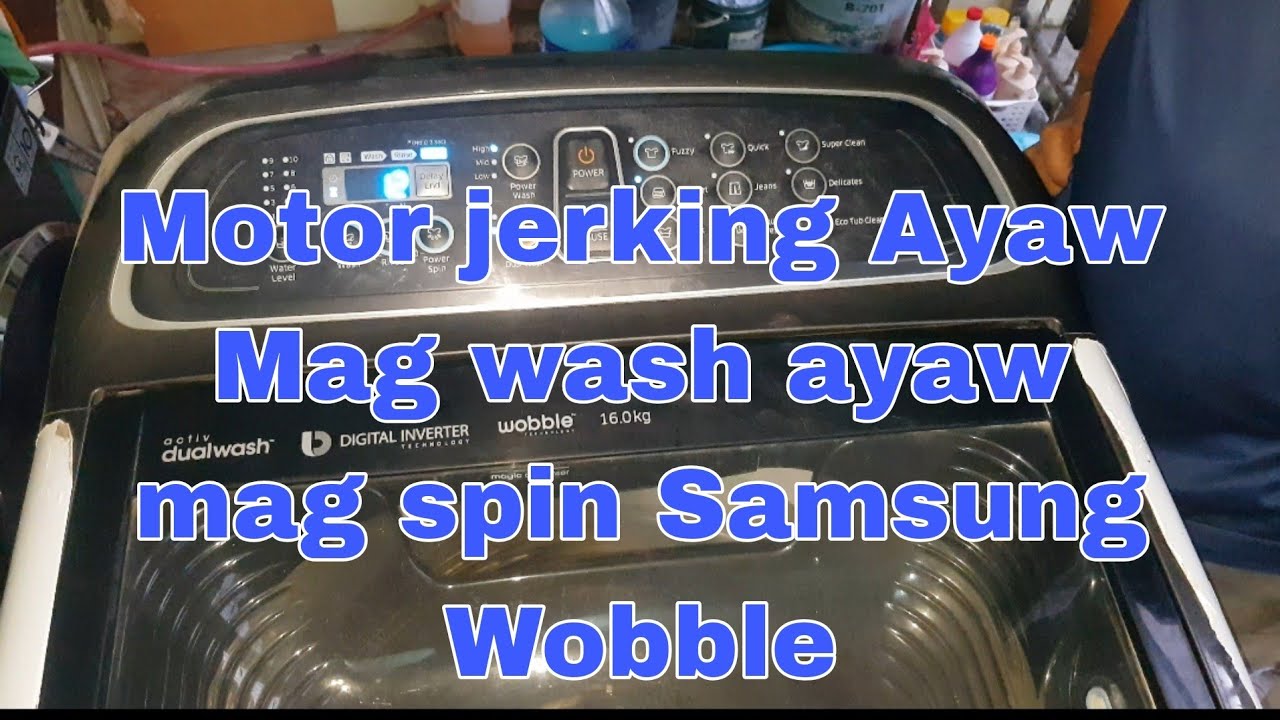 Motor jerking ayaw mag tuloy sa wash and ayaw rin mag spin Samsung wobble