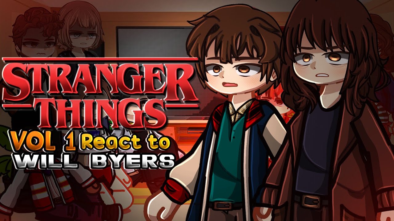 Stranger things Vol-1 react to Will Byers 灬⁠ ||ST||STRANGER THINGS VOL:1〃º