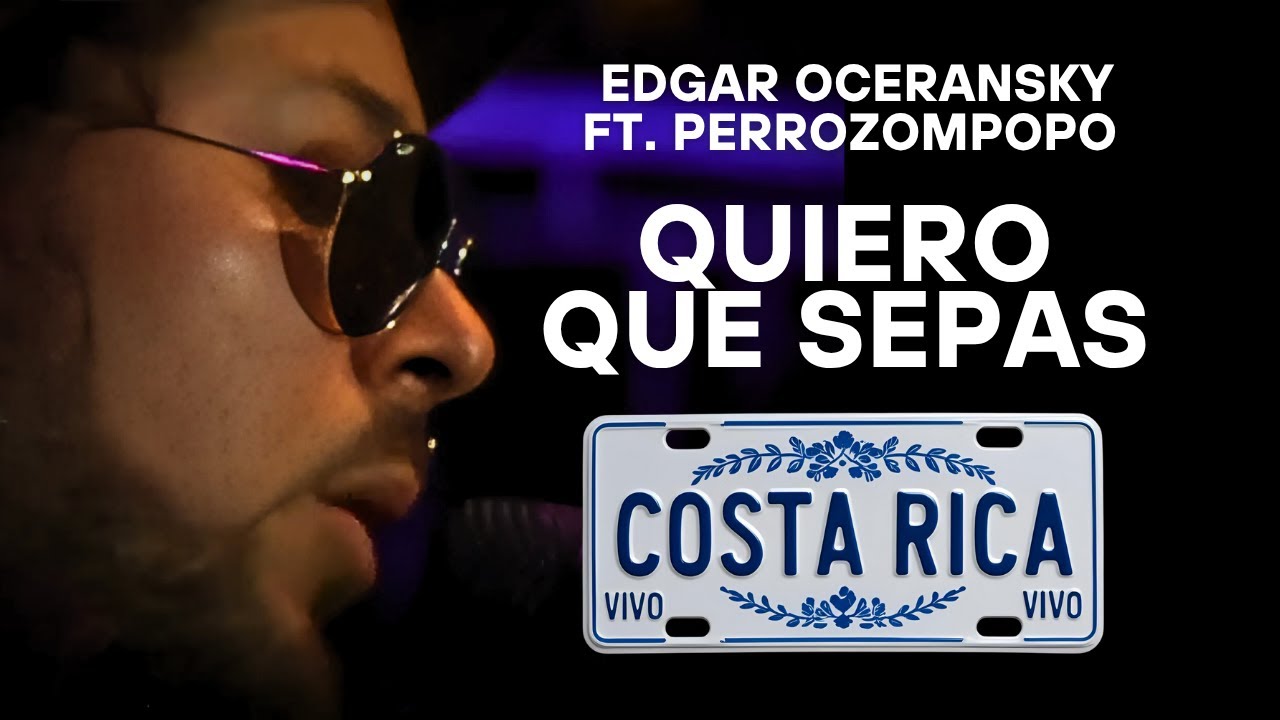 EDGAR OCERANSKY FT. PERROZOMPOPO - QUIERO QUE SEPAS