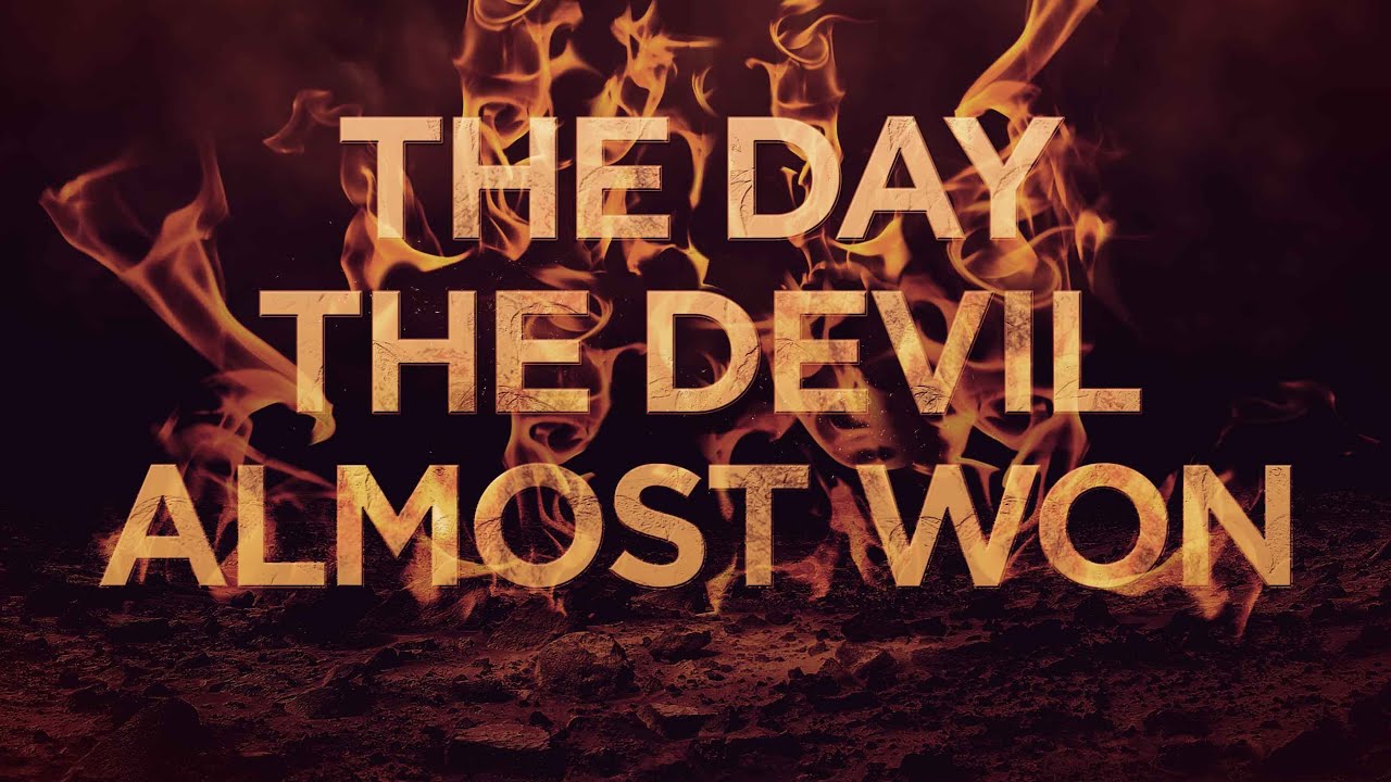 The Day the Devil Almost Won | Pastor Shane Idleman