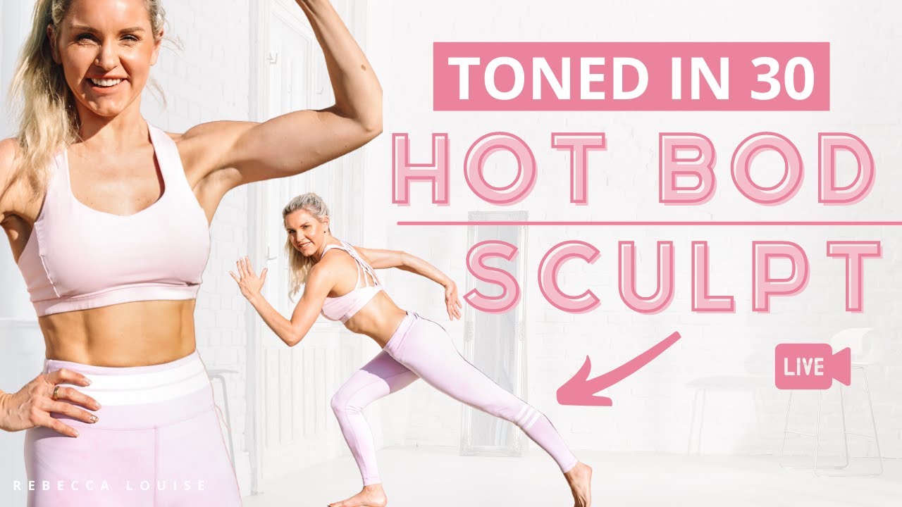 HOT BOD SCUPLT - get TONED in 30 minutes from home | Rebecca Louise