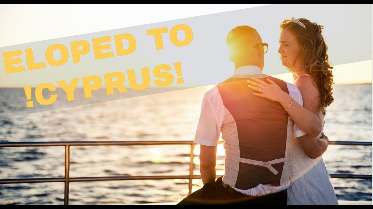 SECRET WEDDING ABROAD (WE ELOPED TO CYPRUS)