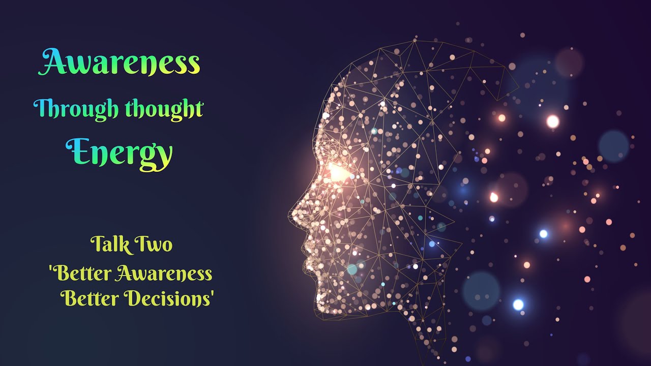 Better Awareness =Better Decisions
