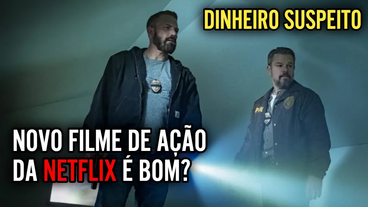 DINHEIRO SUSPEITO NOVO FILME DA NETFLIX É BOM? RESENHA SEM SPOILER