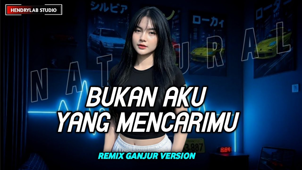 DJ Bukan Aku Yang Mencarimu - Natural || Remix Ganjur Version | Hendrylab Studio 