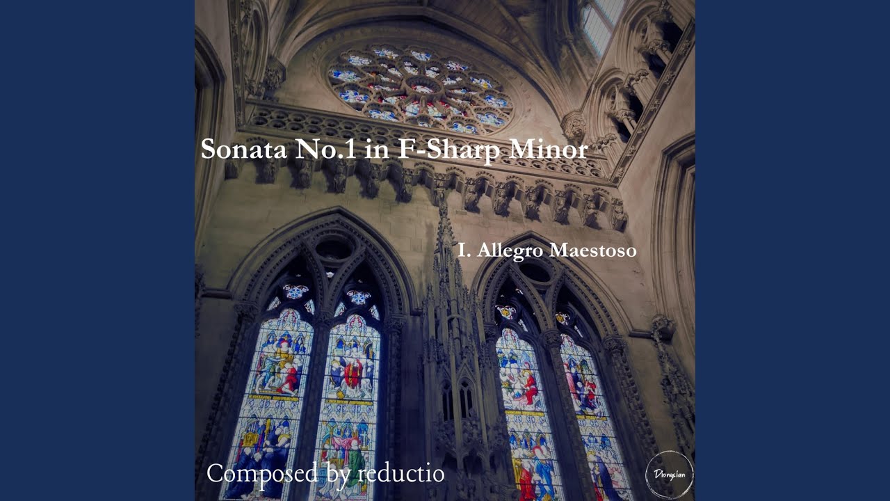 Organ Sonata No.1 in F-Sharp Minor, I. Allegro Maestoso