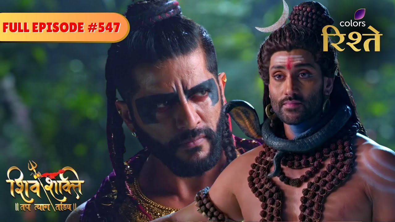 Andhakasur Plans against Mahadev | Shiv Shakti | Full Episode 547 | Colors Rishtey