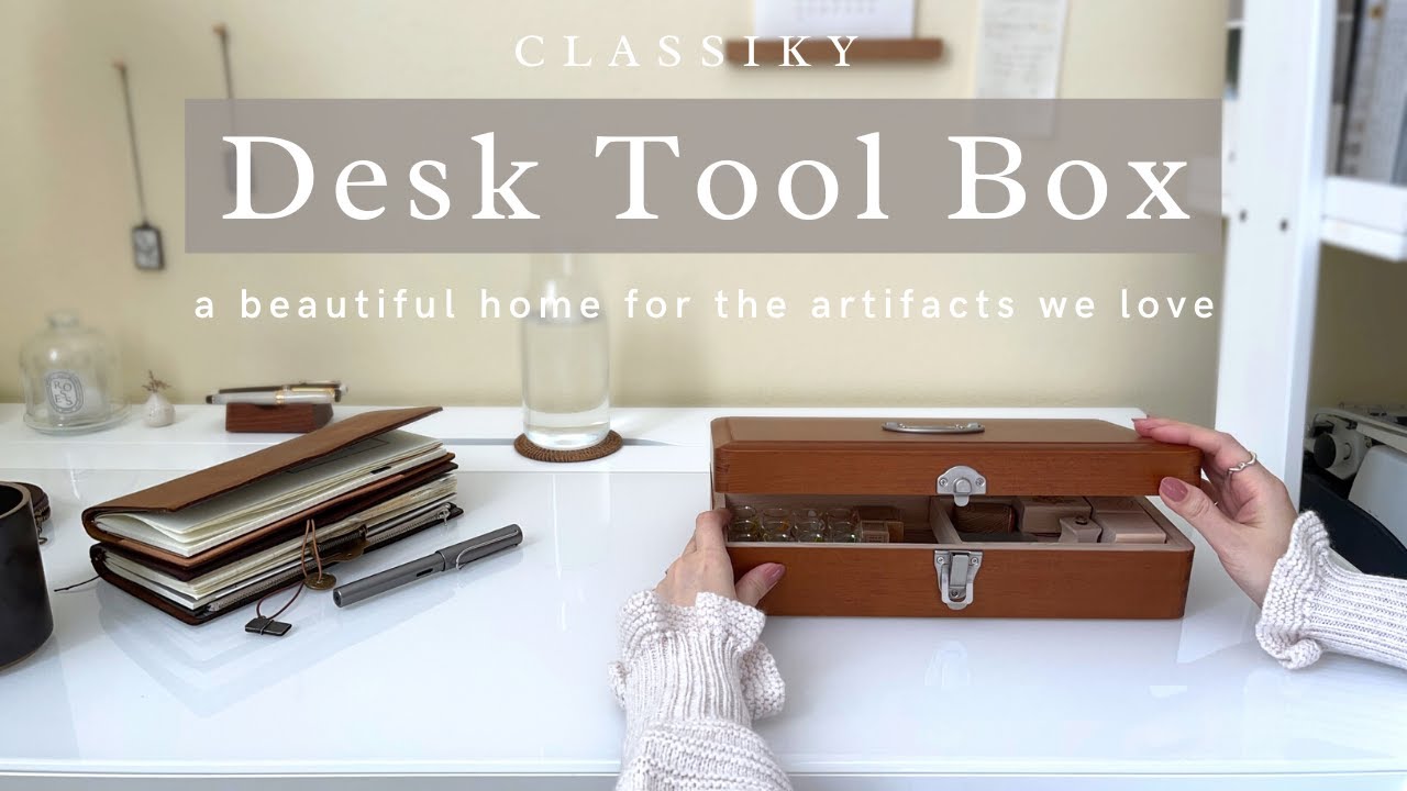 Classiky Desk Toolbox // a beautiful home for the artifacts we love!