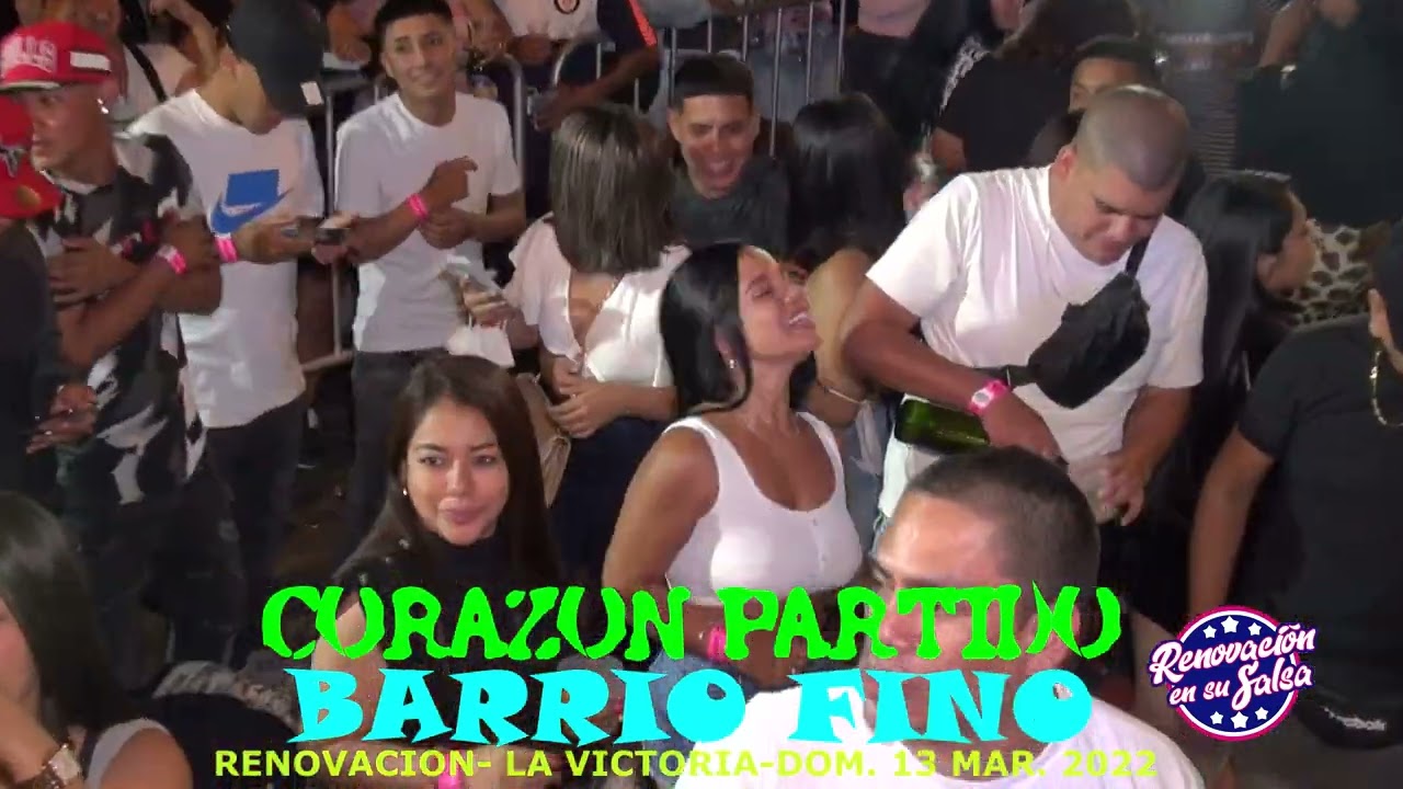 CORAZON PARTIDO ♫ BARRIO FINO ♫  RENOVACION EN SU SALSA ♫ 4K ♫ LA VICTORIA ♫13 MAR. 2022