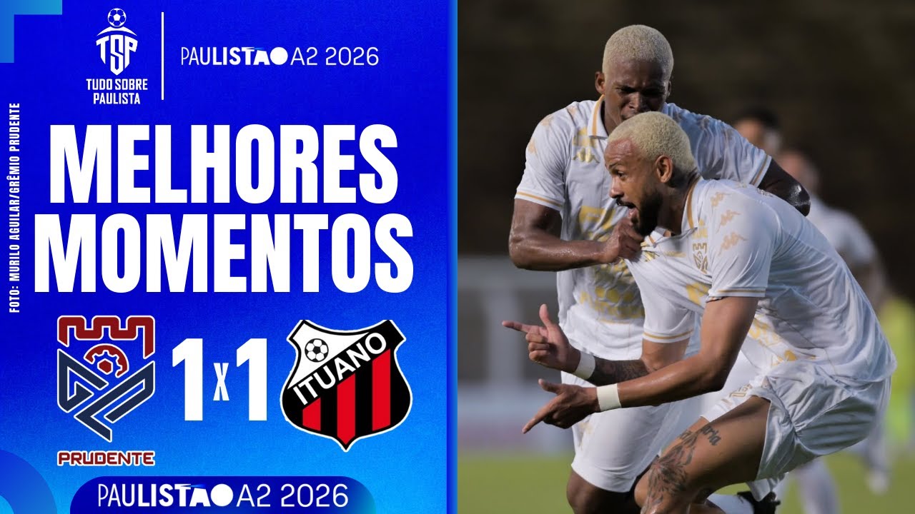 GR&Ecirc;MIO PRUDENTE 1 X 1 ITUANO | ESTREIA NO PAULIST&Atilde;O A2 2026 | MELHORES MOMENTOS