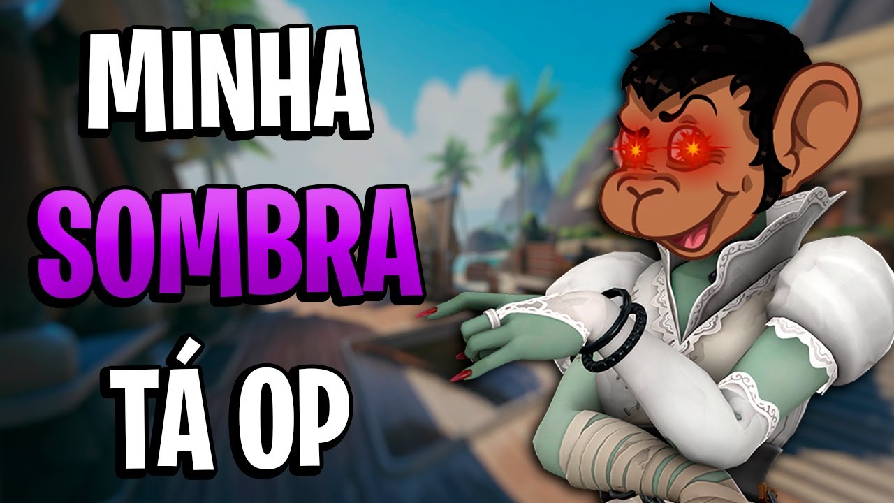 Minha Sombra tá OP