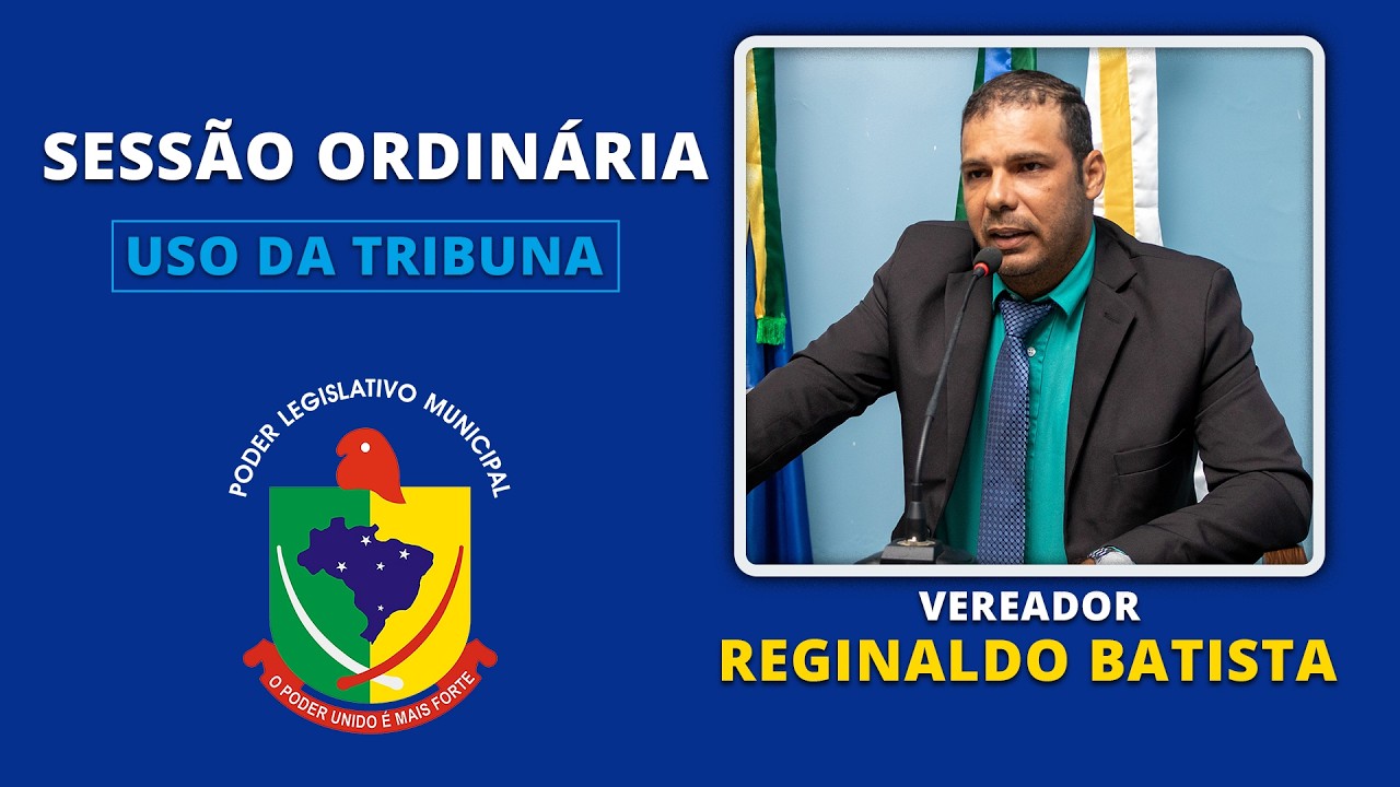 Uso da Tribuna - Reginaldo Batista - 1174ª Sessão Ordinária 09/02/2026