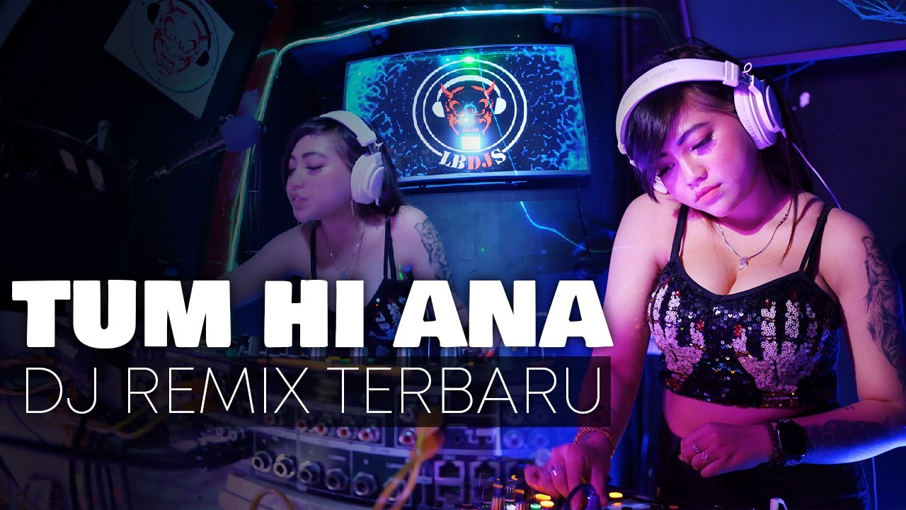 DJ TUM HI AANA HUDAHAEFA RAFFA Remix Terbaru | DJ TikTok Viral Lbdjs 2021 Remix