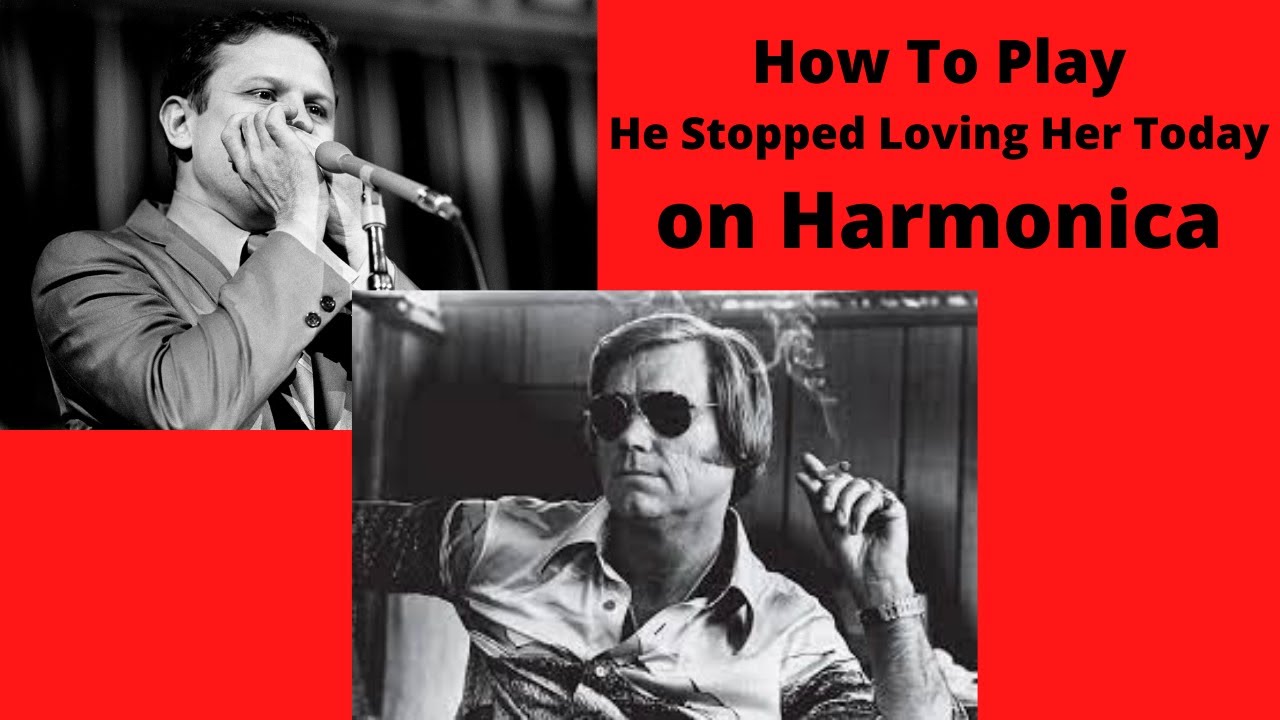 How To Play He Stopped Loving Her Today On Harmonica
