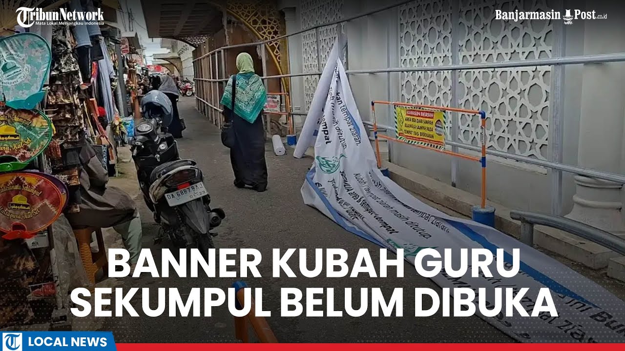 Soal Pemasangan Banner di Samping Kubah Guru Sekumpul Martapura, Pengelola Buka Suara