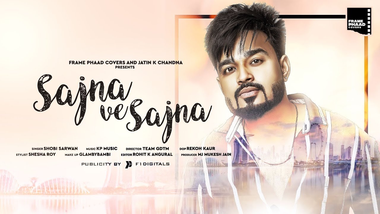Shobi Sarwan - Sajna Ve Sajna  (Cover version) | Gurdas Maan | Latest Punjabi Cover Song 2019