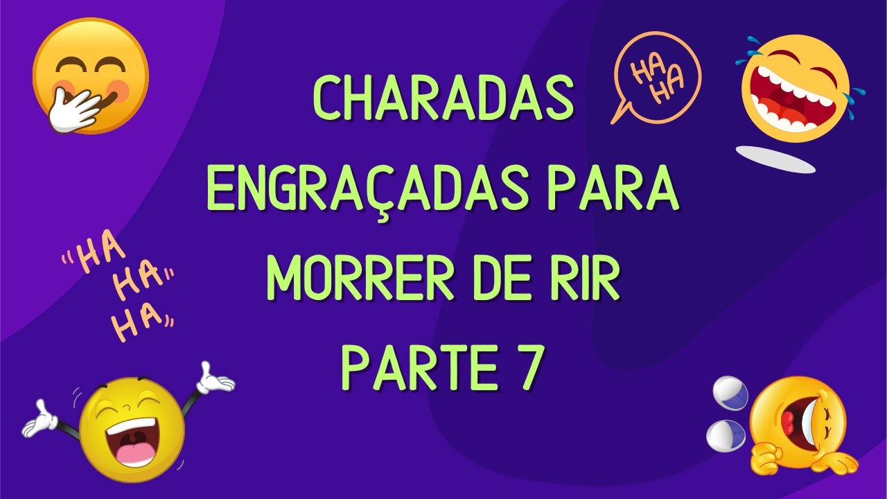 CHARADAS ENGRA&Ccedil;ADAS PARA MORRER DE RIR PARTE 7