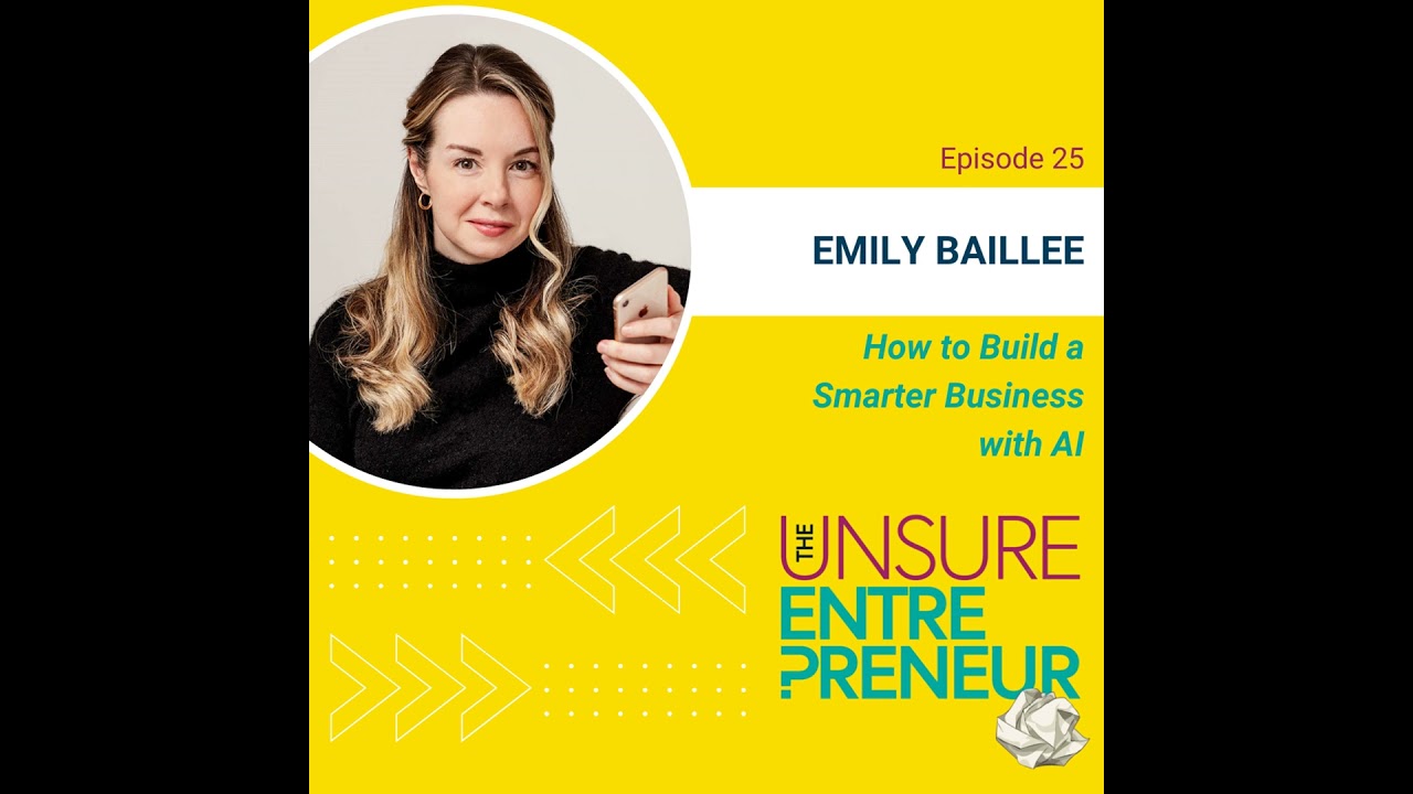 How to Build a Smarter Business with AI (w/Emily Baillie)