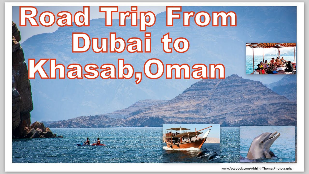 Road Trip from Dubai to Khasab, Musandam, Oman|ദുബായിൽ നിന്നും ഒമാനിലെ കസബിലേക്കു ഒരു റോഡ് ട്രിപ്പ്